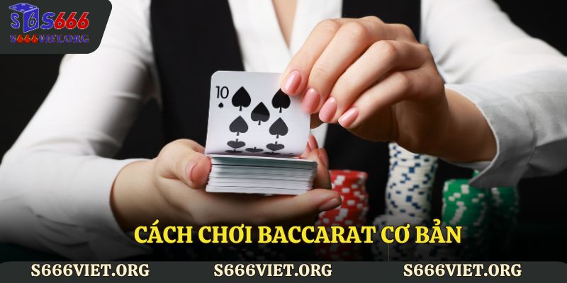 Cách chơi baccarat cơ bản mà bạn cần biết