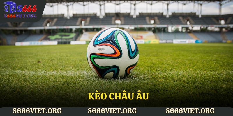 kèo châu Âu