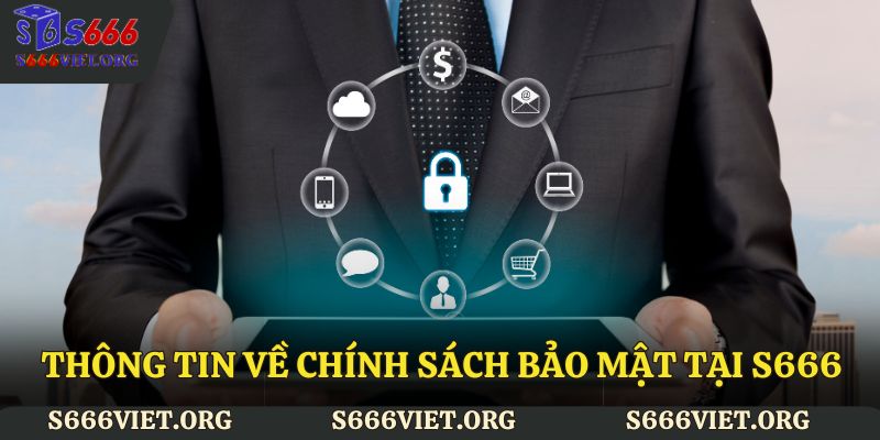 Thông tin về chính sách bảo mật tại S666